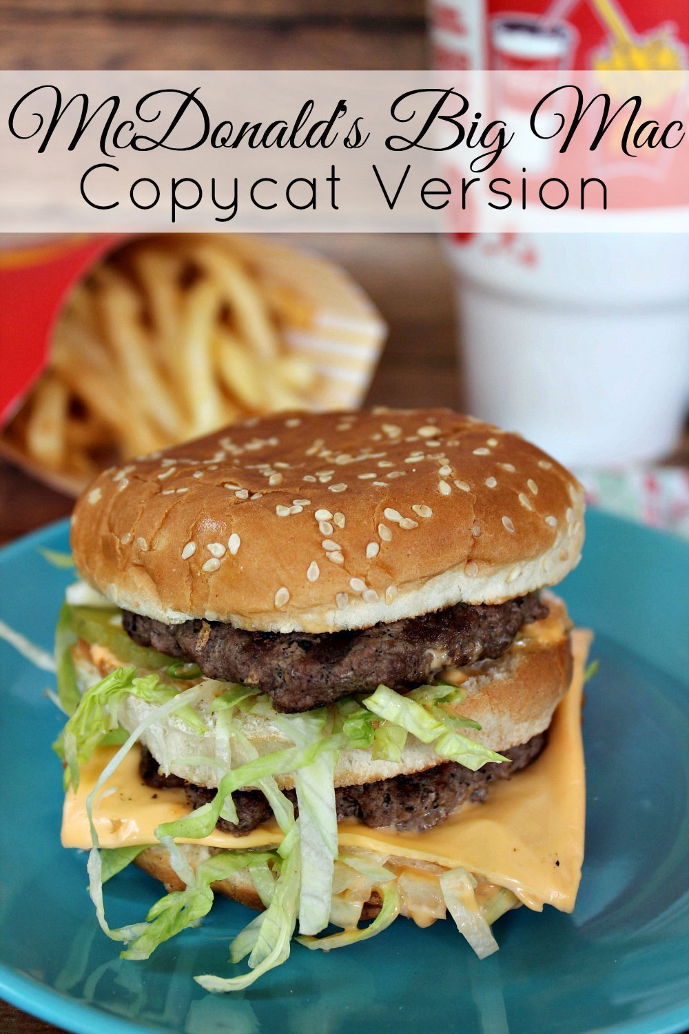 McDonalds Big Mac Copycat Recipe